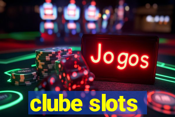 clube slots